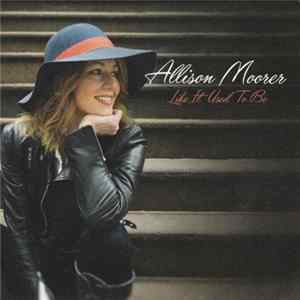 Allison Moorer - Like It Used To Be FLAC