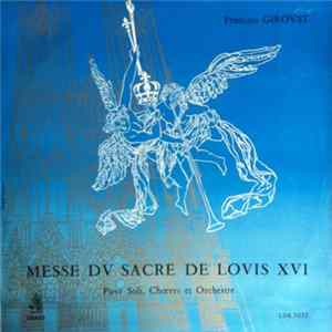 François Giroust - Messe Du Sacre de Louis XVI - Pour Soli, Chœurs Et Orchestre FLAC