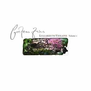 Cocteau Twins - Lullabies To Violaine - Volume 1 FLAC
