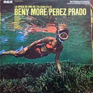 Beny Moré Con Pérez Prado Y Su Orquesta - La Epoca De Oro De (The Golden Era Of) Beny Moré / Perez Prado FLAC