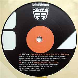BCee / Netsky - Generations (S.P.Y. Remix) / Hold On To Love FLAC