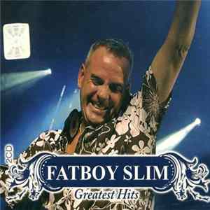 Fatboy Slim - Greatest Hits FLAC