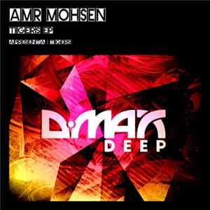 Amr Mohsen - Tigers EP FLAC
