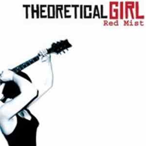 Theoretical Girl - Red Mist FLAC