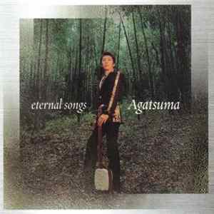 Agatsuma - Eternal Songs FLAC