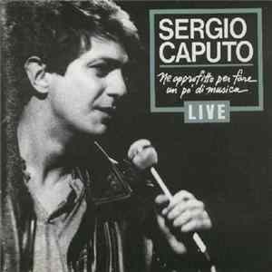 Sergio Caputo - Ne Approfitto Per Fare Un Po' Di Musica (Live) FLAC