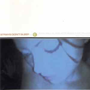 Strays Don't Sleep - Strays Don't Sleep FLAC