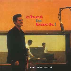 Chet Baker Sextet - Chet Is Back! FLAC