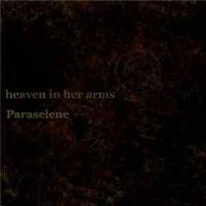 Heaven In Her Arms - Paraselene FLAC