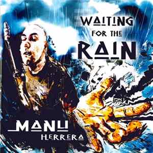 Manu Herrera - Waiting For The Rain FLAC