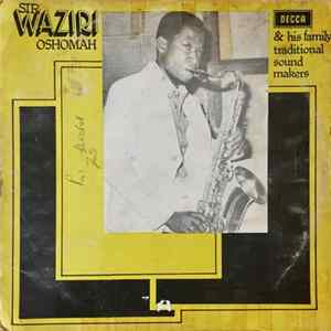 Sir Waziri Oshomah & His Family Traditional Sound Makers - Sir Waziri Oshomah & His Family Traditional Sound Makers FLAC