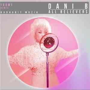 Dani B - All Believers (100Me Remix) FLAC