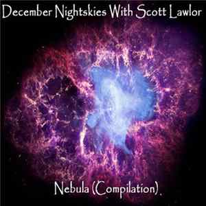 December Nightskies With Scott Lawlor - Nebula (Compilation) FLAC