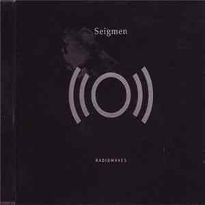 Seigmen - Radiowaves FLAC