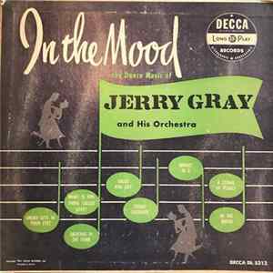 Jerry Gray And His Orchestra - In The Mood - The Dance Music Of Jerry Gray And His Orchestra FLAC