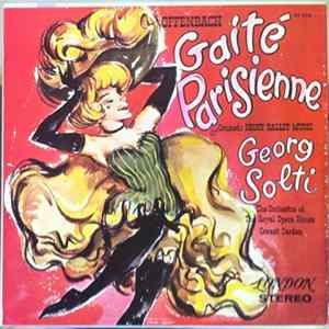 Offenbach, Gounod, Georg Solti, Royal Opera House Orchestra, Covent Garden - Gaité Parisienne / Faust Ballet Music FLAC