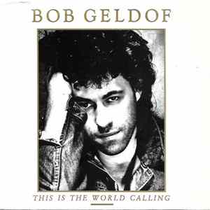 Bob Geldof - This Is The World Calling FLAC