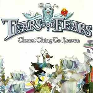 Tears For Fears - Closest Thing To Heaven FLAC