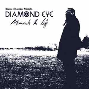 Diamond Eye - Moments In Life FLAC
