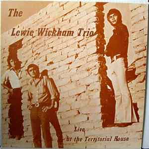 The Lewie Wickham Trio - Live At The Territorial House FLAC
