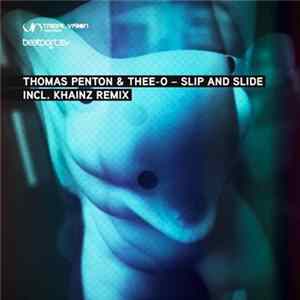 Thee-O & Thomas Penton - Slip & Slide EP FLAC