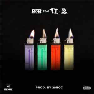 B.o.B Feat. T.I. + Ty$ - 4 Lit FLAC
