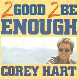 Corey Hart - Too Good To Be Enough FLAC