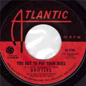 Drifters - You Got To Pay Your Dues FLAC