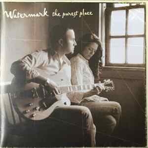 Watermark - The Purest Place FLAC