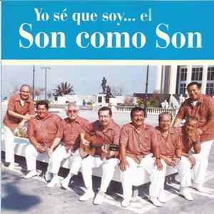 Son Como Son - Yo Sé Que Soy... El Son Como Son FLAC