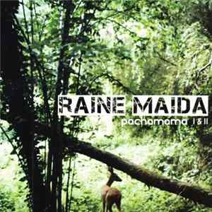 Raine Maida - Pachamama I & II FLAC