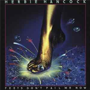Herbie Hancock - Feets Don't Fail Me Now FLAC