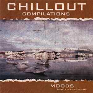 Unknown Artist - Chillout Compilations - Moods FLAC