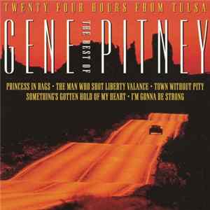 Gene Pitney - 24 Hours From Tulsa - The Best Of Gene Pitney FLAC