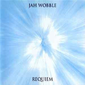Jah Wobble - Requiem FLAC