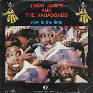 Jimmy James And The Vagabonds - Now Is The Time / Want You So Much FLAC