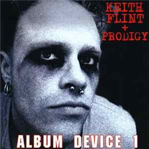Keith Flint + Prodigy - Album Device 1 FLAC