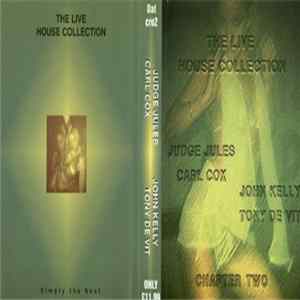 Judge Jules / Carl Cox / John Kelly / Tony De Vit - The Live House Collection - Chapter Two (4 Pack) FLAC
