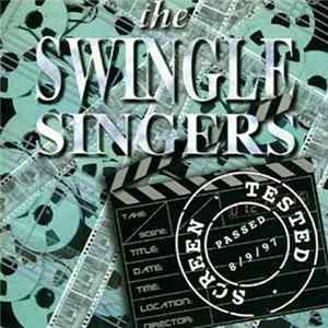 The Swingle Singers - Screen Tested FLAC