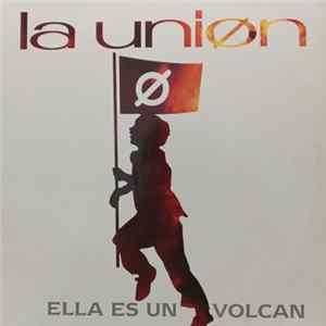 La Unión - Ella Es Un Volcán FLAC