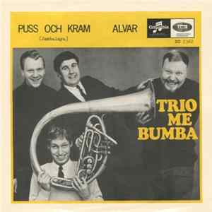 Trio Me' Bumba - Puss Och Kram / Alvar FLAC