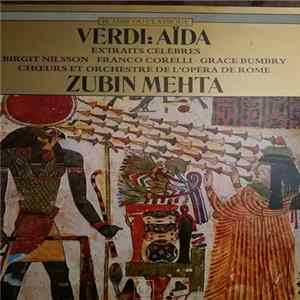 Verdi, Birgit Nilsson, Franco Corelli, Grace Bumbry, Zubin Mehta, Chœurs Et Orchestre De L'opéra De Rome - Aïda (Extraits Célèbres) FLAC