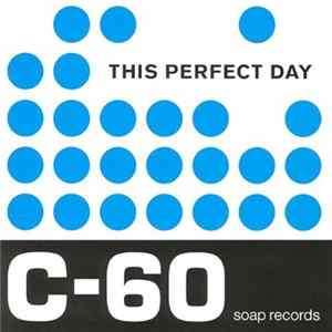 This Perfect Day - C-60 FLAC