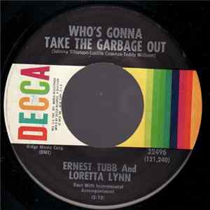 Ernest Tubb And Loretta Lynn - Who's Gonna Take The Garbage Out / Somewhere Between FLAC
