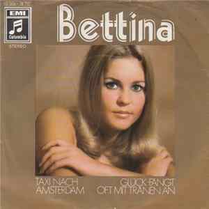 Bettina - Taxi Nach Amsterdam / Glück Fängt Oft Mit Tränen An FLAC