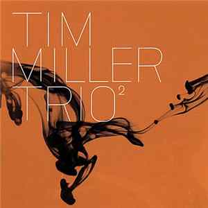 Tim Miller - Trio 2 FLAC