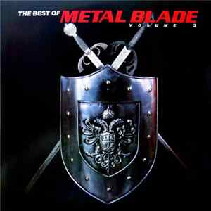 Various - The Best Of Metal Blade Volume 3 FLAC