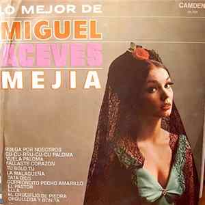 Miguel Aceves Mejia - Lo Mejor De Miguel Aceves Mejia FLAC