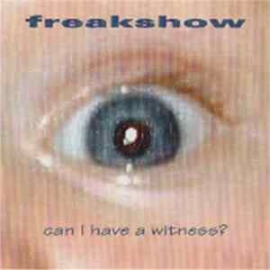 freakshow - Can I Have A Witness? FLAC