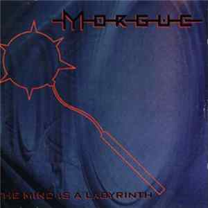 Morgue - The Mind Is A Labyrinth FLAC